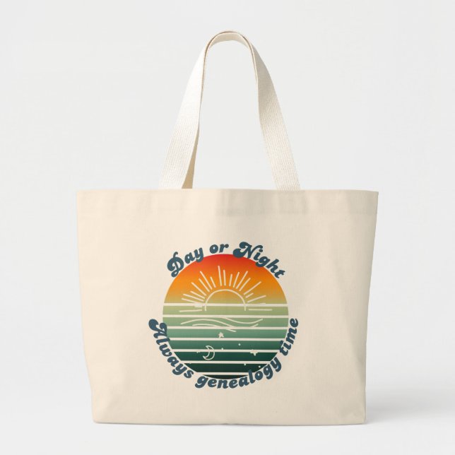 Always Genealogy Time Large Tote Bag (Front)