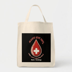 Always Give 100% Unless Donating Blood Funny Tote Bag