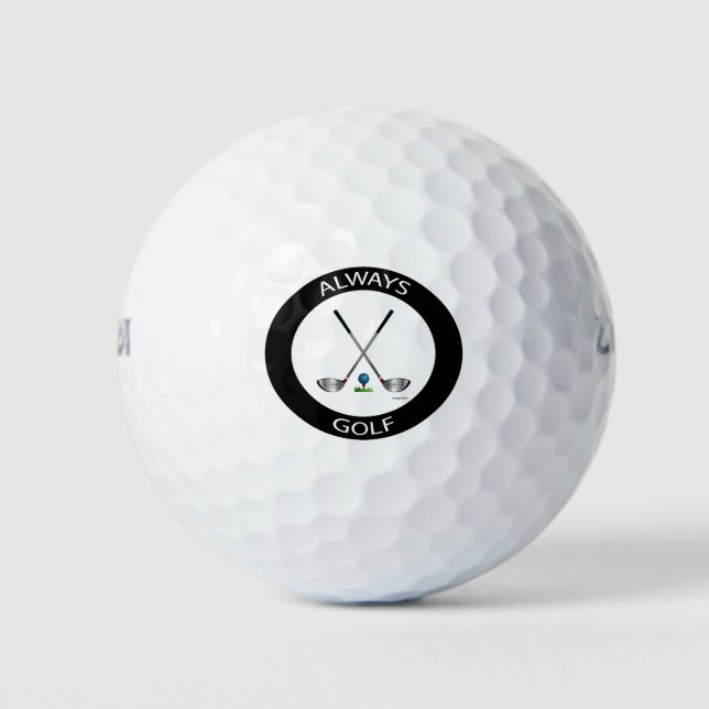 Always GOLF with Golf Clubs Cool Balls (Front)