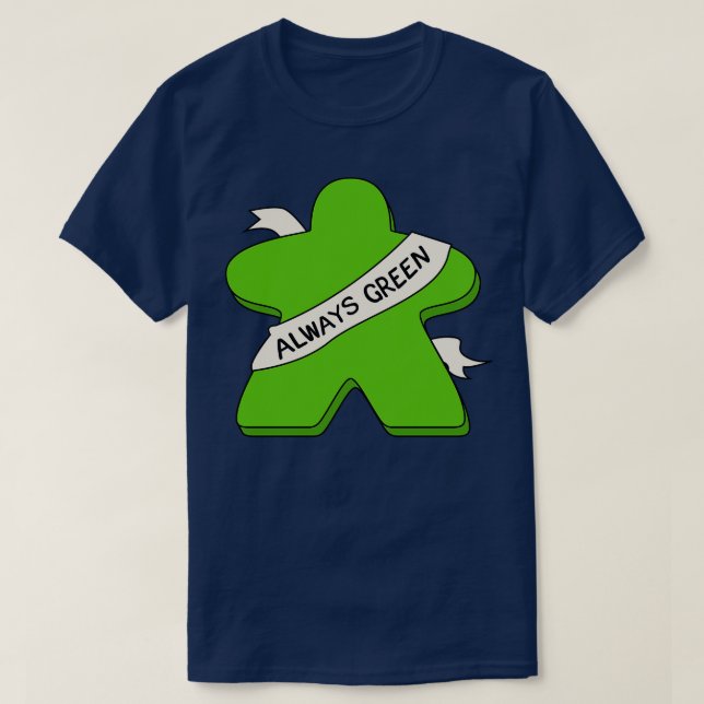 Always Green Meeple Board Game T-Shirt (Design Front)
