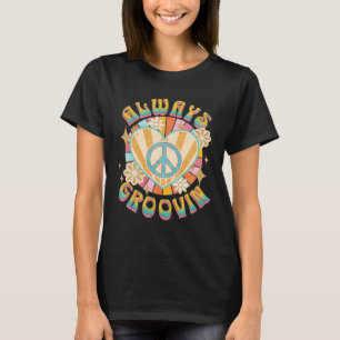 Always Groovin Retro 60s Vintage Hippie Style Peac T-Shirt