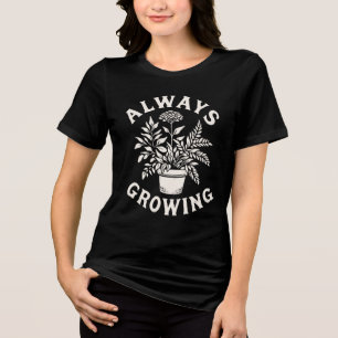 Always Growing Tri-Blend Shirt