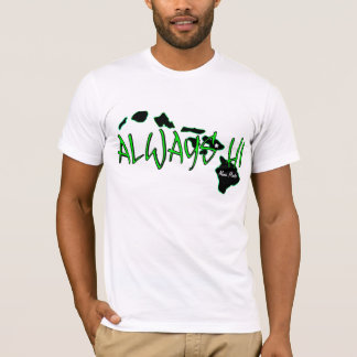 Always Hawaii (HI) T-Shirt