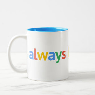 Always historicize Two-Tone coffee mug