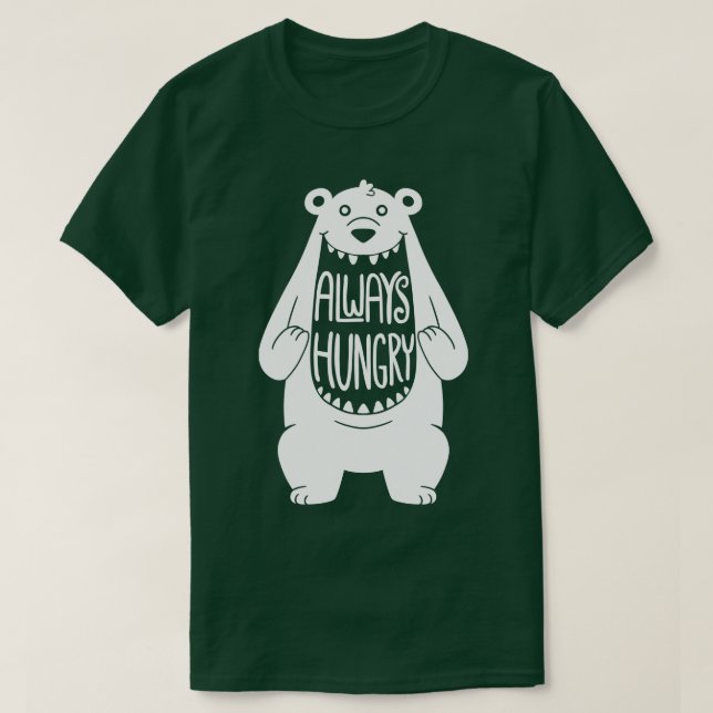 Always hungry bear T-Shirt (Design Front)