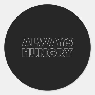 Always Hungry Food Bodybuilding Protein M Carb Fat Classic Round Sticker