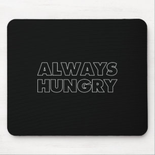 Always Hungry Food Bodybuilding Protein M Carb Fat Mouse Pad