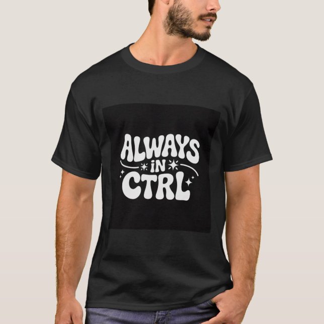 Always In CTRL | Empowering Retro Groovy Stars Typ T-Shirt (Front)