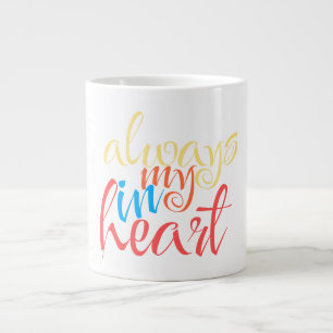 Always in my heart large coffee mug