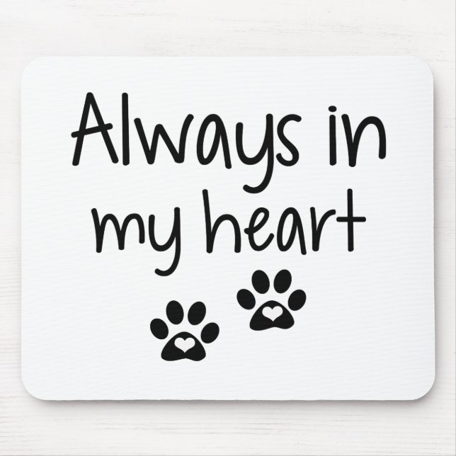 Always In My Heart Mouse Pad (Front)