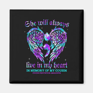 Always In My Heart My Cousin Suicide Prevention Aw Magnet