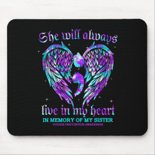 Always In My Heart My Sister Suicide Prevention Aw Mouse Pad