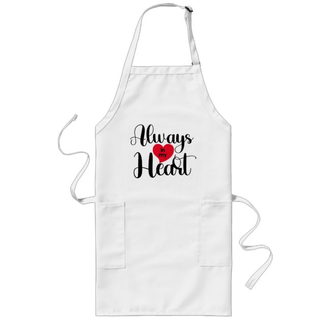 Always in my heart | Valentine Day gift red heart Long Apron (Front)