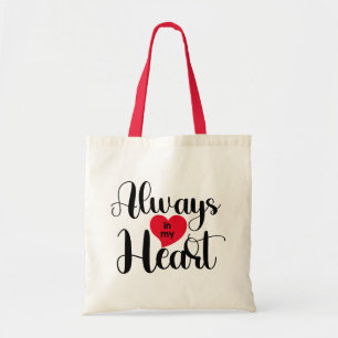 Always in my heart   Valentine Day gift red heart Tote Bag