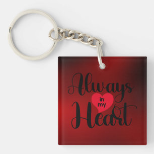Always in my heart Valentine's Day gift Key Ring
