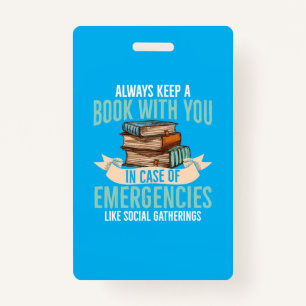 Always Keep A Book With You In Case of Emergencies ID Badge