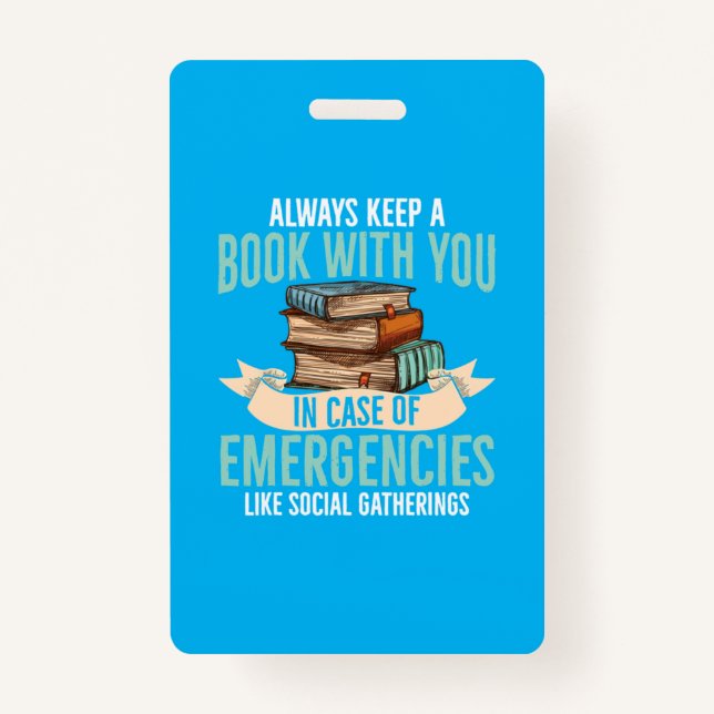 Always Keep A Book With You In Case of Emergencies ID Badge (Front)