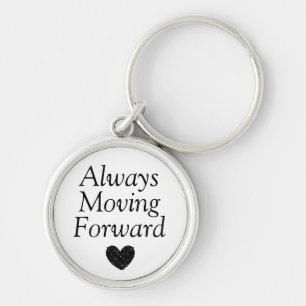 Always Keep Moving Forward Key Ring