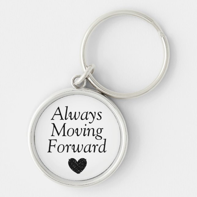 Always Keep Moving Forward Key Ring (Front)