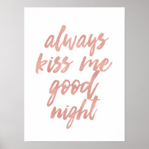 Always kiss me good night art prints poster