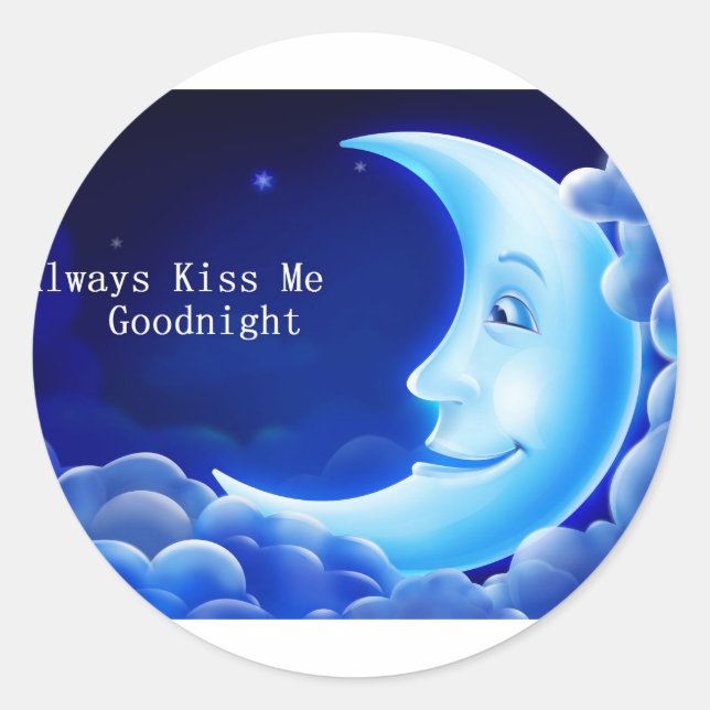 always kiss me good night classic round sticker (Front)