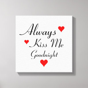 ALWAYS KISS ME GOODNIGHT bedroom canvas wall art