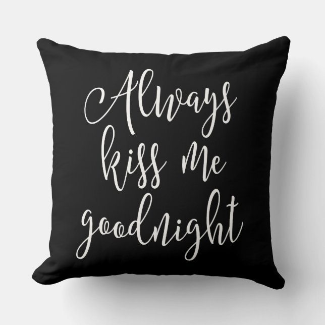 Always Kiss Me Goodnight Cushion (Front)