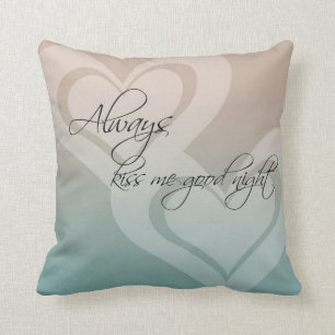 Always Kiss Me Goodnight Cushion