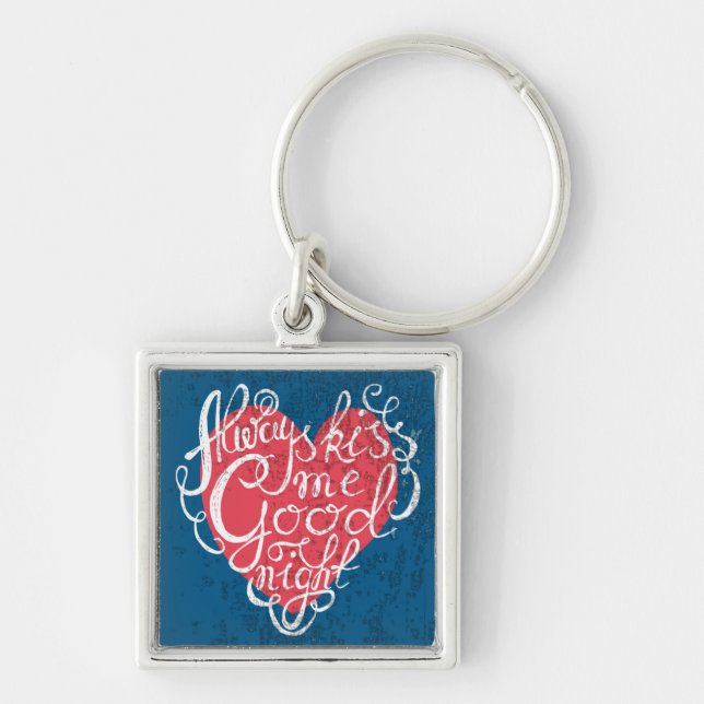 Always Kiss Me Goodnight Key Ring (Front)
