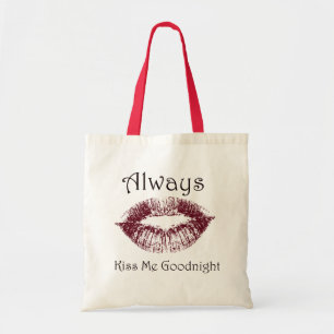 Always Kiss Me Goodnight lips Tote Bag