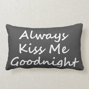 Always Kiss Me Goodnight Lumbar Cushion