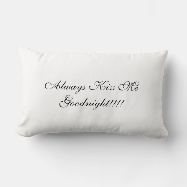 Always Kiss me Goodnight Pillow! Lumbar Cushion (Front)