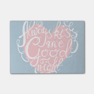 Always Kiss Me Goodnight Post-it Notes