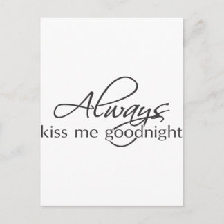 Always kiss me goodnight postcard