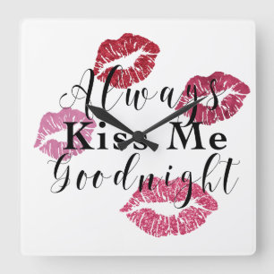 Always Kiss Me Goodnight Square Wall Clock