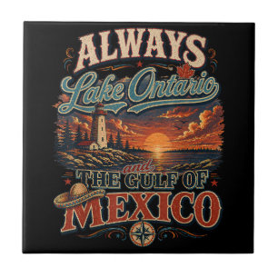 Always Lake Ontario and The Gulf of Mexico Ceramic Tile