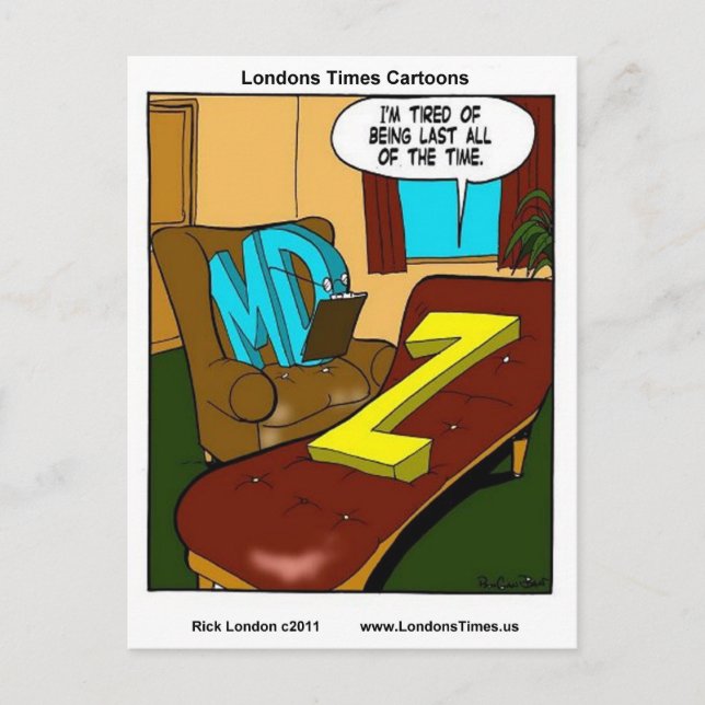 Always Last Funny Psychiatry Gifts Tees Mugs Etc Postcard (Front)
