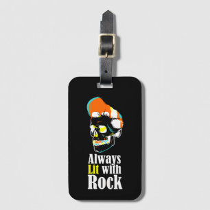 Always lit with rock luggage tag