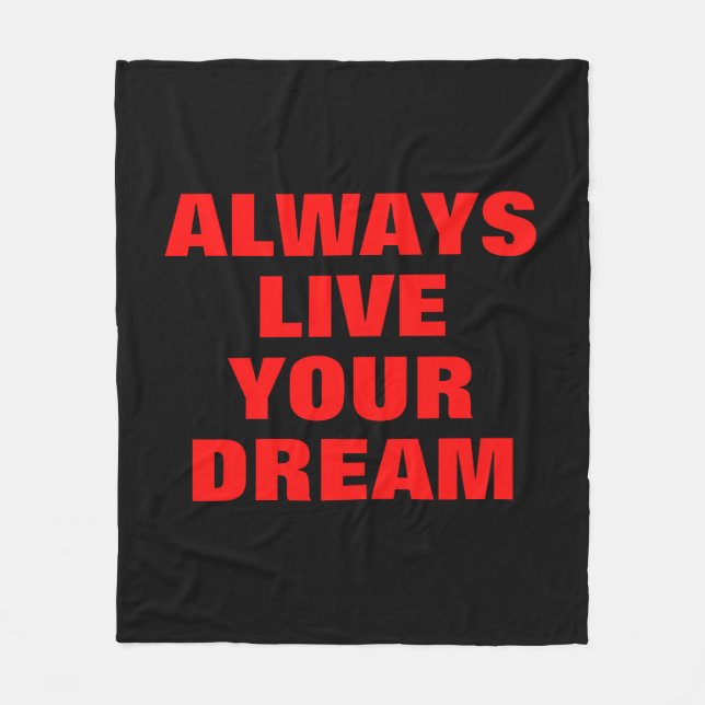 Always Live Your Dream Motivational Fleece Blanket (Front)