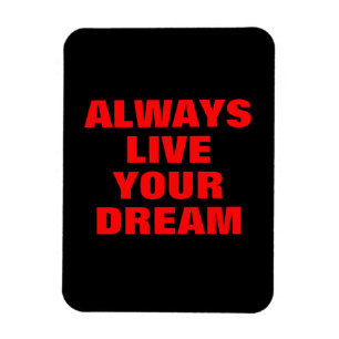Always Live Your Dream Motivational Magnet
