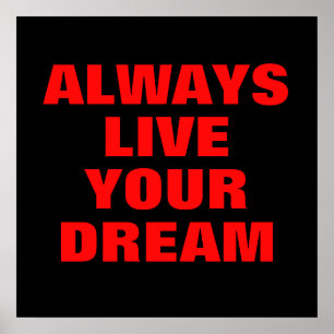 Always Live Your Dream Motivational Poster