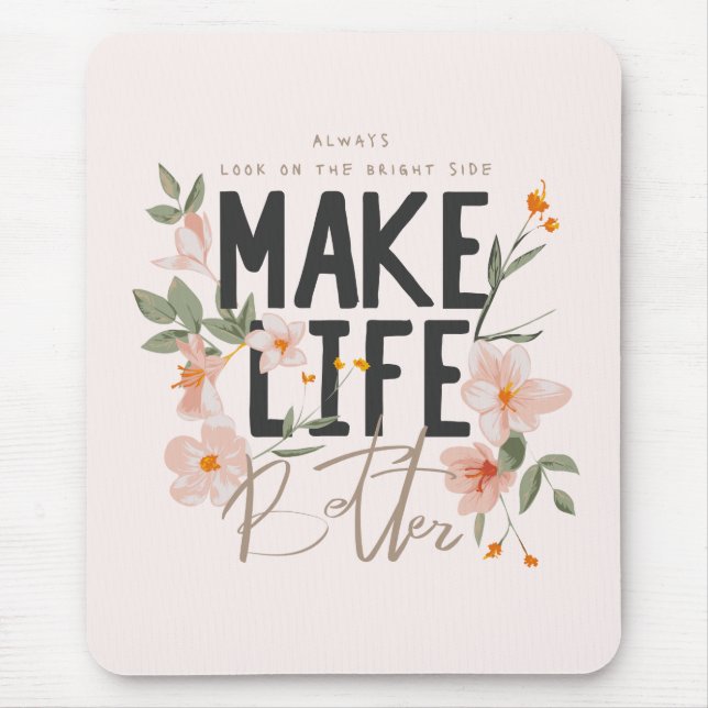 Always Look on the Bright Side Mouse Pad (Front)