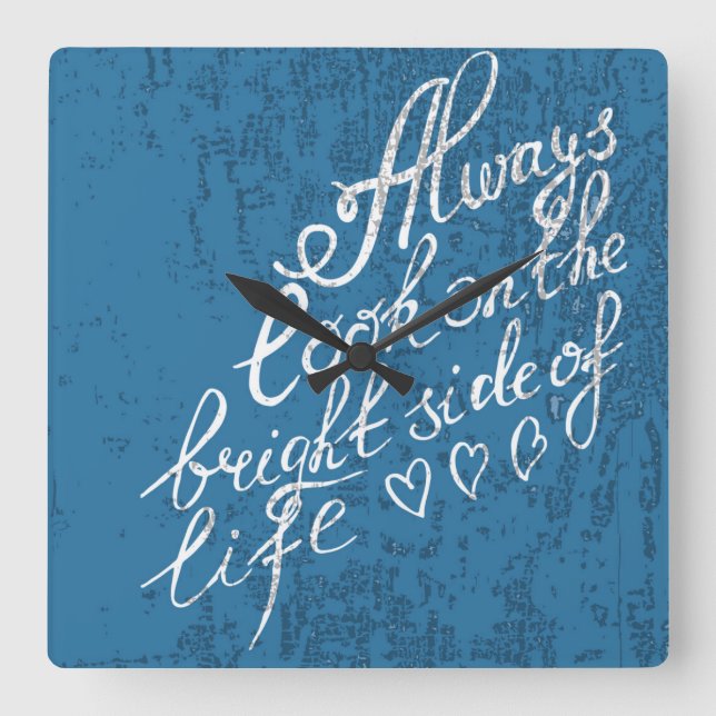 Always Look On The Bright Side Of Life Square Wall Clock (Front)