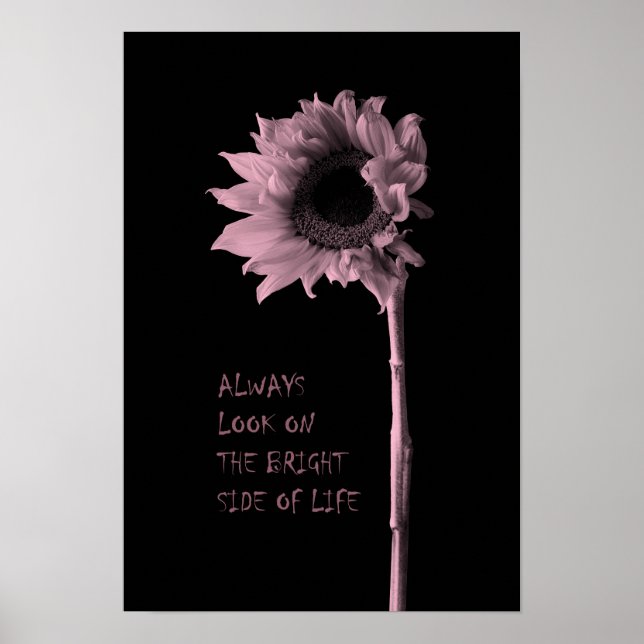 "Always Look on the Bright Side of Life" Sunflower Poster (Front)