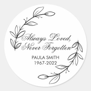 Always Loved, Never Forgotten Elegant Floral Class Classic Round Sticker