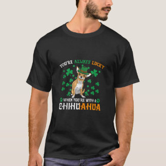 Always Lucky With A Red Chihuahua Dog St Patricks  T-Shirt
