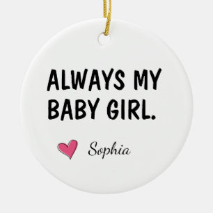 Always My Baby Girl Personalised Daughter Gift Ceramic Ornament