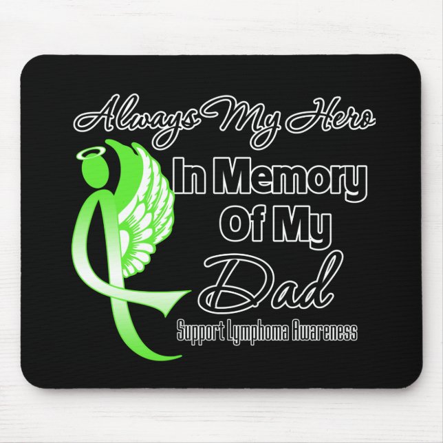 Always My Hero In Memory Dad - Lymphoma Mouse Pad (Front)