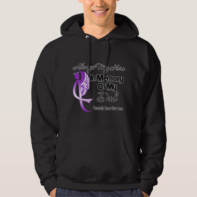 Always My Hero In Memory Dad - Pancreatic Cancer Hoodie (Front)