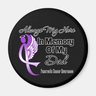 Always My Hero In Memory Dad - Pancreatic Cancer Magnet